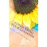 Conquering Your Goliaths: A Parable of the Five Stones ~ Kathryn Elizabeth Jones