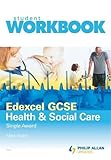 Edexcel GCSE health & social care (single award). Student workbook