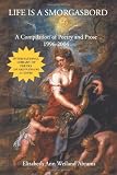 Life is a Smorgasbord: A Compilation of Poetry and Prose