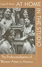 At Home in the Studio: The Professionalization of Women Artists in America
