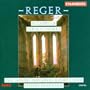 Max Reger: A Cappella Works Op. 39 & Op. 110