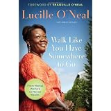 Walk Like You Have Somewhere To Go