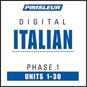 Italian Phase 1, Units 1-30: Learn to Speak and Understand Italian with Pimsleur Language Programs | [Pimsleur]