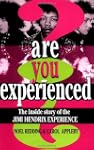 Are You Experienced?: The Inside Stor...