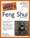The Complete Idiot's Guide to Feng Shui, Third Edition