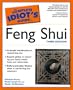 The Complete Idiot's Guide to Feng Shui, 3rd Edition