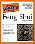 The Complete Idiot's Guide to Feng Shui, Third Edition