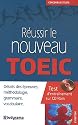 Réussir le nouveau TOEIC