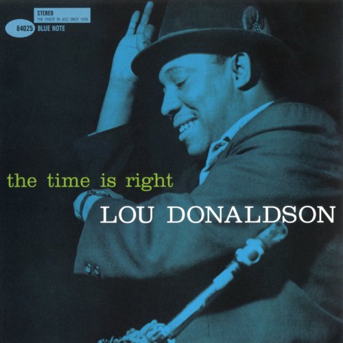 lou donaldson - The Time Is Right - Zortam Music