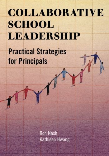 Collaborative School Leadership: Practical Strategies for Principals