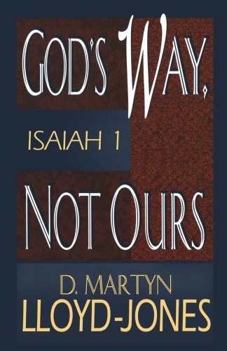 God's Way, Not Ours: Isaiah 1