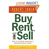 Buy, Rent, and Sell: How to Profit by Investing in Residential Real Estate