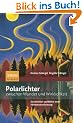 Polarlichter zwischen Wunder und Wirklichkeit: Kulturgeschichte und Physik einer Himmelserscheinung