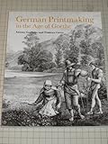 German printmaking in the age of Goethe