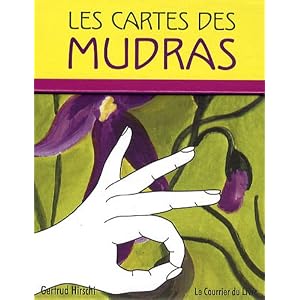 Les cartes des Mudras : 68 Mudras pour le Corps, l'ame et l'Esprit
