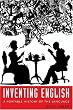 Inventing English: A Portable History of the Language