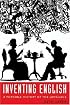 Inventing English: A Portable History of the Language