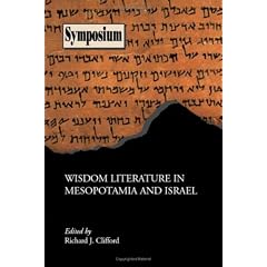 Wisdom Literature in Mesopotamia and Israel (Society of Biblical Literature Syumposium)