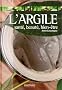 L'argile - Sant�, beaut�, bien-�tre