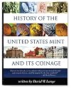 History Of The United States Mint and Its Coinage (History of the U. S. Mint and Its Coinage)