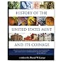History Of The United States Mint and Its Coinage (History of the U. S. Mint and Its Coinage)