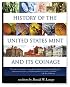 History Of The United States Mint and Its Coinage (History of the U. S. Mint and Its Coinage)