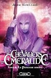 Les Chevaliers d’Emeraude, Tome 4 : la princesse rebelle