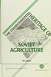 The environmental heritage of Soviet agriculture