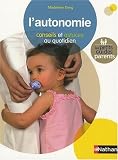 L'autonomie : Conseils et astuces au quotidien