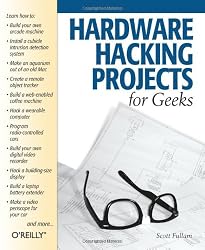 Hardware Hacking Projects for Geeks