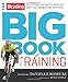 The Bicycling Big Book of Training: Everything you need to know to take your riding to the next level (Bicycling Magazine)