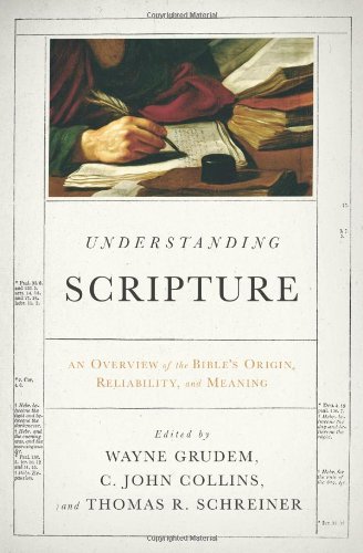 Understanding Scripture: An Overview of the Bible's Origin, Reliability, and Meaning Book Image