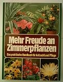 Produkt-Bild: Mehr Freude an Zimmerpflanzen (Aufzucht und Pflege) - REDAKTION DES VERLAGS - Verlag: Das Beste