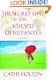The Secret Lives of the Kudzu Debutantes: A Novel