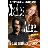 Street Justice: Charlie's Angel (Volume 1)
