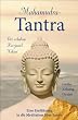 Mahamudra-Tantra: Der erhabene Herzjuwel-Nektar. Eine Einf�hrung in die Meditation �ber Tantra