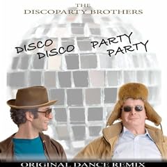Disco Disco Party Party Original Dance Remix (Original Dance Remix)