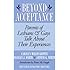 Beyond Acceptance: Parents of Lesbians & Gays Talk About Their Experiences