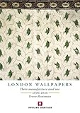 The London wallpapers : their manufacture and use, 1690-1840