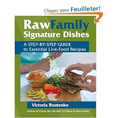 Raw Family Signature Dishes: A Step-by-Step Guide to Essential Live-Food Recipes