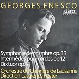 Georges Enesco: Symphonie de Chambre / Intermedes Pour Cordes / Dixtuor