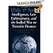 Hide and Seek: Intelligence, Law Enforcement, and the Stalled War on Terrorist Finance