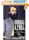 General A.P. Hill: The Story of a Confederate Warrior