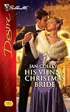 His Vienna Christmas Bride (Silhouette Desire)