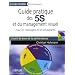 Guide pratique des 5S et du management visuel : Pour les managers et les encadrants