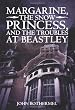 Margarine, The Snow Princess, and the Troubles at Beastley