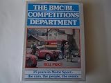 The BMC/BL Competitions Department : 25 years in motor sport, the cars, the people, the events