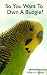 So You Want To Own A Budgie? Parakeet & Budgie Care.