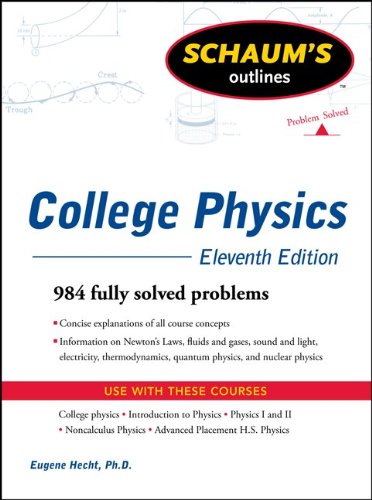 Textbook - Schaum's Outline of College Physics, 11th Edition (Schaum's Outline Series)