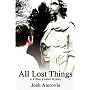 All Lost Things by Josh Aterovis